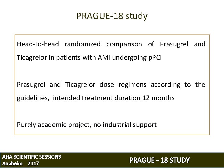 PRAGUE-18 study Head-to-head randomized comparison of Prasugrel and Ticagrelor in patients with AMI undergoing