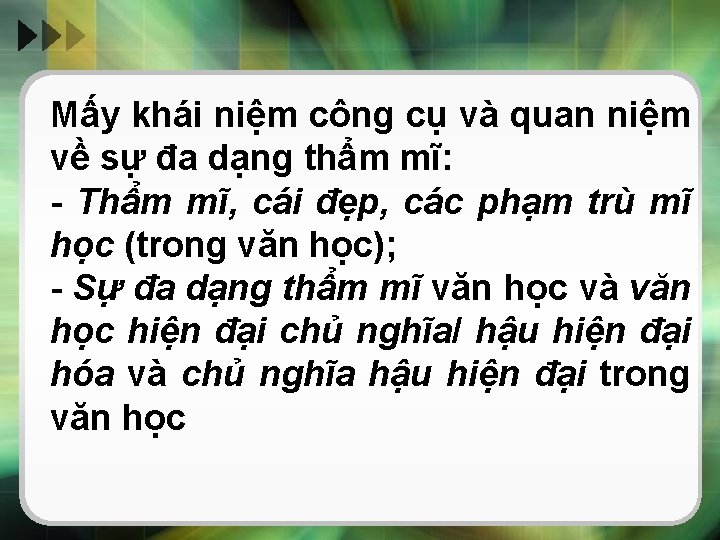 Mấy khái niệm công cụ và quan niệm về sự đa dạng thẩm mĩ: