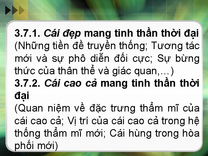 3. 7. 1. Cái đẹp mang tinh thần thời đại (Những tiền đề truyền