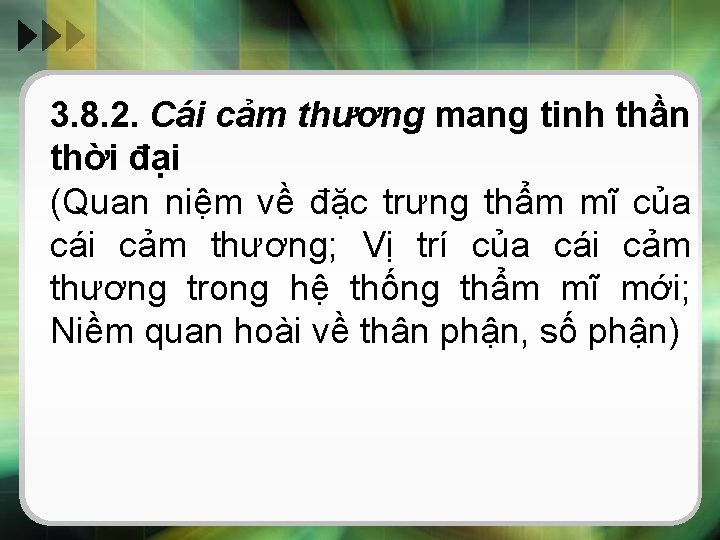 3. 8. 2. Cái cảm thương mang tinh thần thời đại (Quan niệm về