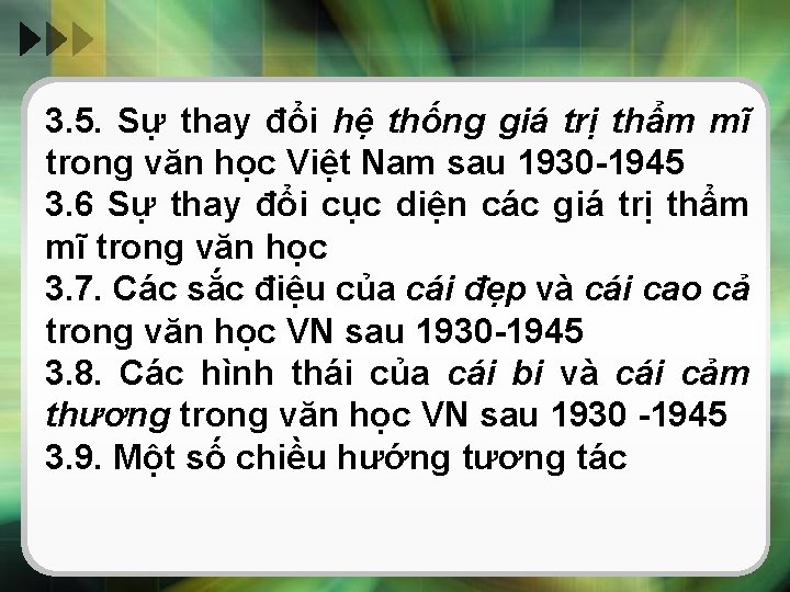 3. 5. Sự thay đổi hệ thống giá trị thẩm mĩ trong văn học