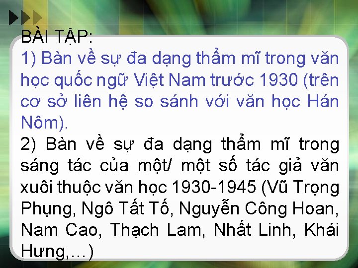 BÀI TẬP: 1) Bàn về sự đa dạng thẩm mĩ trong văn học quốc