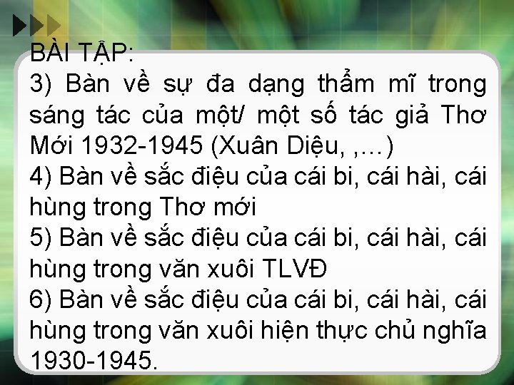 BÀI TẬP: 3) Bàn về sự đa dạng thẩm mĩ trong sáng tác của