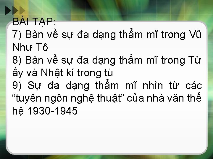 BÀI TẬP: 7) Bàn về sự đa dạng thẩm mĩ trong Vũ Như Tô