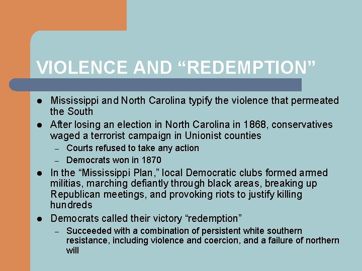 VIOLENCE AND “REDEMPTION” l l Mississippi and North Carolina typify the violence that permeated