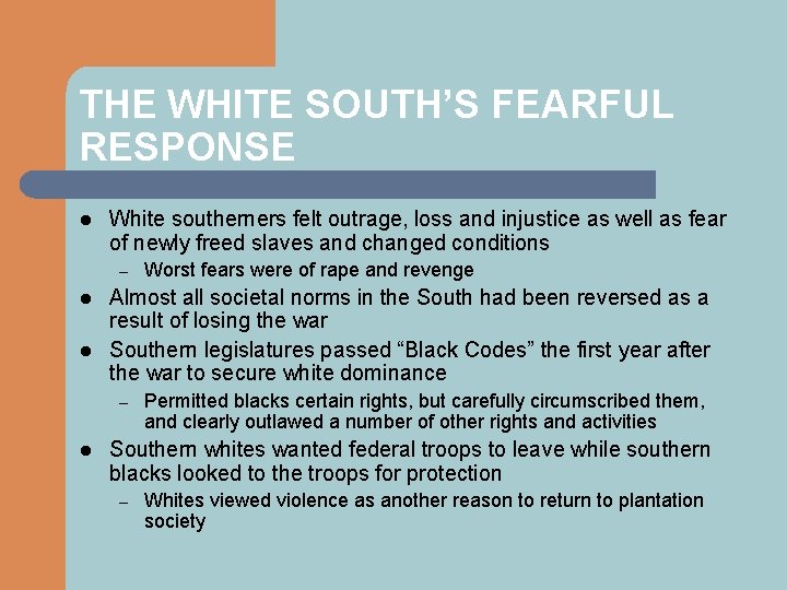 THE WHITE SOUTH’S FEARFUL RESPONSE l White southerners felt outrage, loss and injustice as