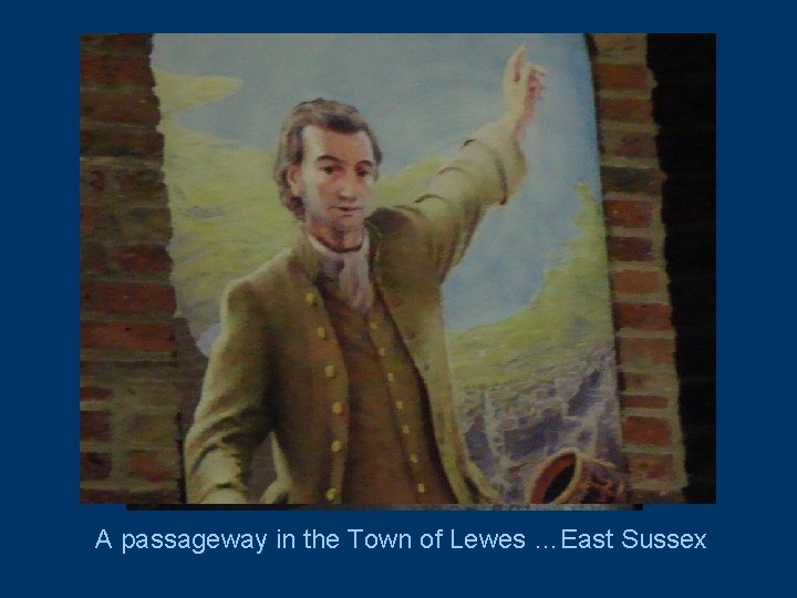 A passageway in the Town of Lewes …East Sussex 