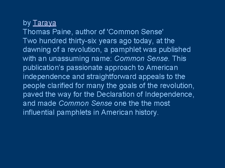 by Taraya Thomas Paine, author of 'Common Sense' Two hundred thirty-six years ago today,