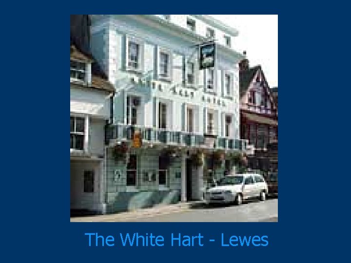 The White Hart - Lewes 