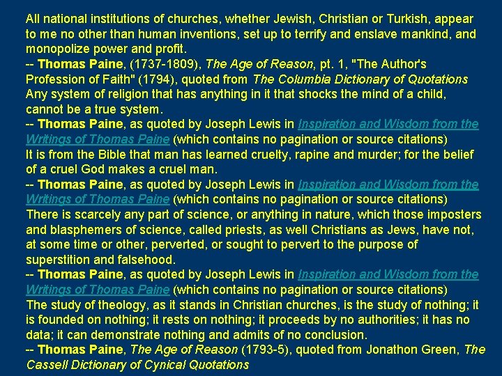 All national institutions of churches, whether Jewish, Christian or Turkish, appear to me no