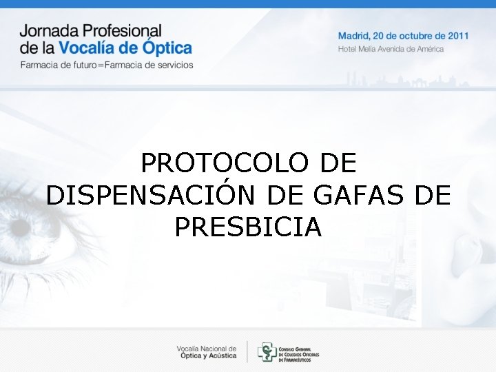 PROTOCOLO DE DISPENSACIÓN DE GAFAS DE PRESBICIA 