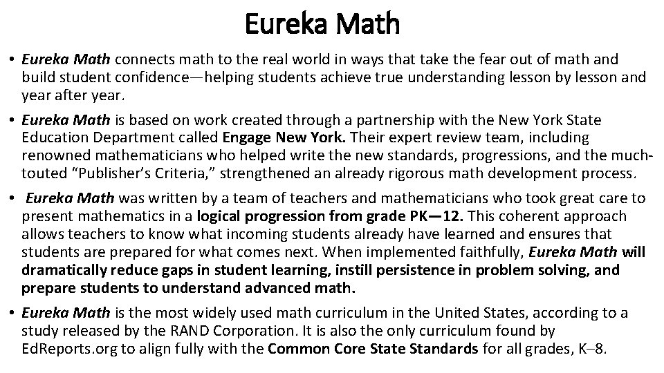 Eureka Math • Eureka Math connects math to the real world in ways that
