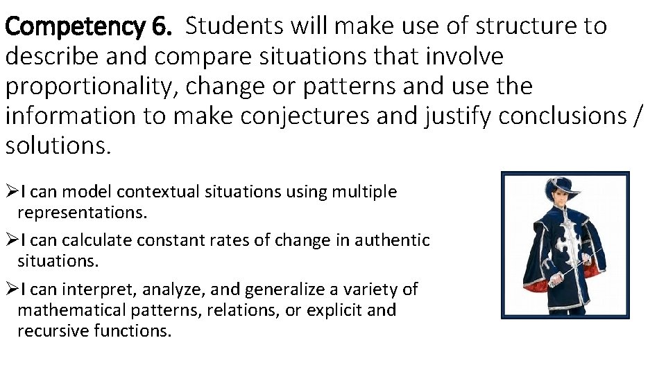 Competency 6. Students will make use of structure to describe and compare situations that
