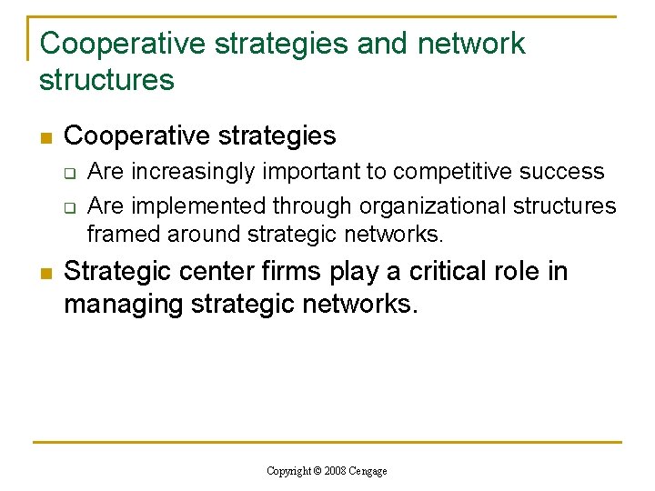 Cooperative strategies and network structures n Cooperative strategies q q n Are increasingly important
