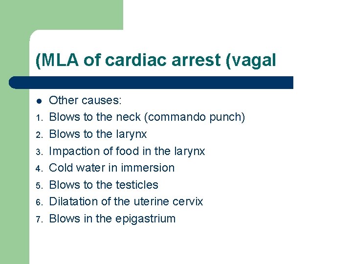(MLA of cardiac arrest (vagal l 1. 2. 3. 4. 5. 6. 7. Other
