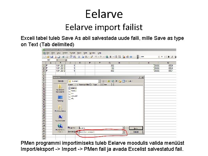 Eelarve import failist Exceli tabel tuleb Save As abil salvestada uude faili, mille Save Eelarve import failist Exceli tabel tuleb Save As abil salvestada uude faili, mille Save