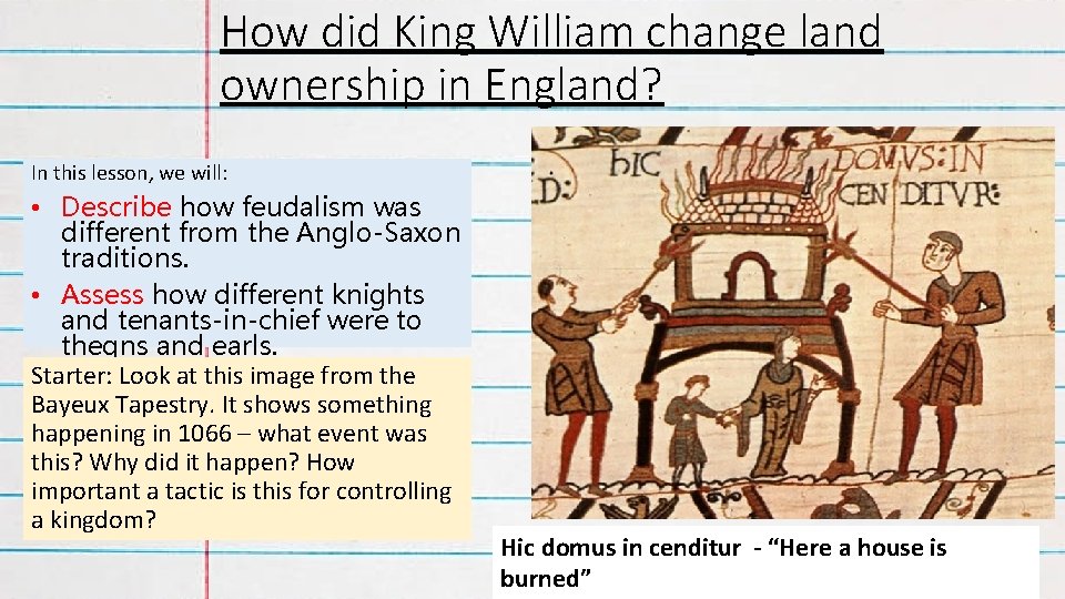 How did King William change land ownership in England? In this lesson, we will: