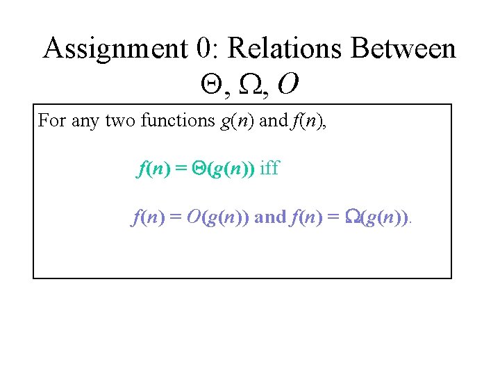Assignment 0: Relations Between , , O For any two functions g(n) and f(n),