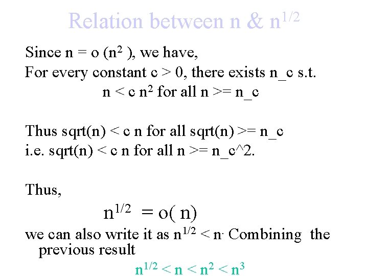 Relation between n & n 1/2 Since n = o (n 2 ), we