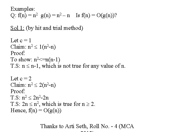 Examples: Q: f(n) = n 2 g(n) = n 2 – n Is f(n)