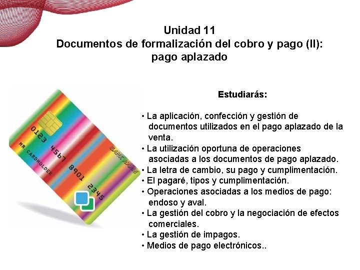 Documentos de formalización de cobro y pago (II) (Pago Unidad 11 aplazado) Documentos de