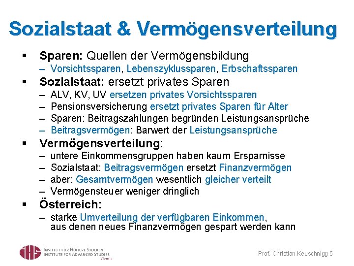 Sozialstaat & Vermögensverteilung § Sparen: Quellen der Vermögensbildung – Vorsichtssparen, Vorsichtssparen Lebenszyklussparen, Lebenszyklussparen Erbschaftssparen