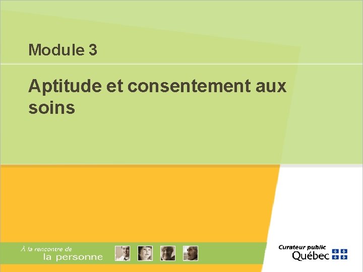 Module 3 Aptitude et consentement aux soins 