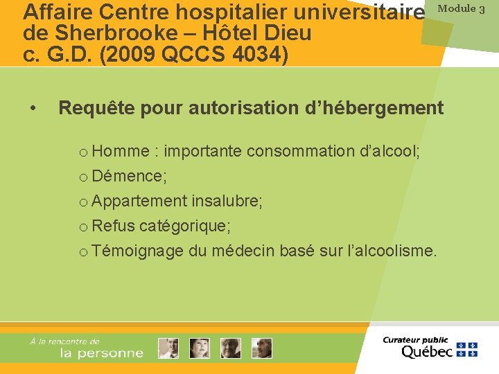 Affaire Centre hospitalier universitaire de Sherbrooke – Hôtel Dieu c. G. D. (2009 QCCS