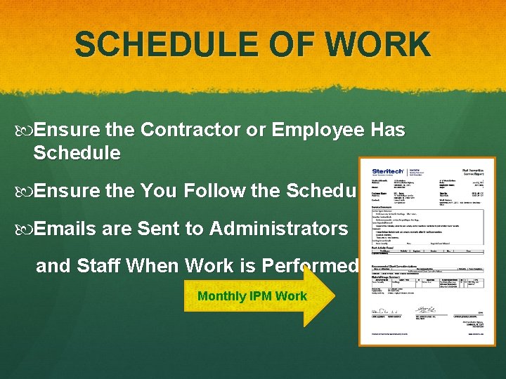 SCHEDULE OF WORK Ensure the Contractor or Employee Has Schedule Ensure the You Follow SCHEDULE OF WORK Ensure the Contractor or Employee Has Schedule Ensure the You Follow