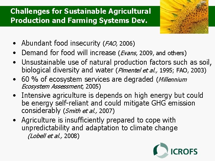 Challenges for Sustainable Agricultural Production and Farming Systems Dev. • Abundant food insecurity (FAO,