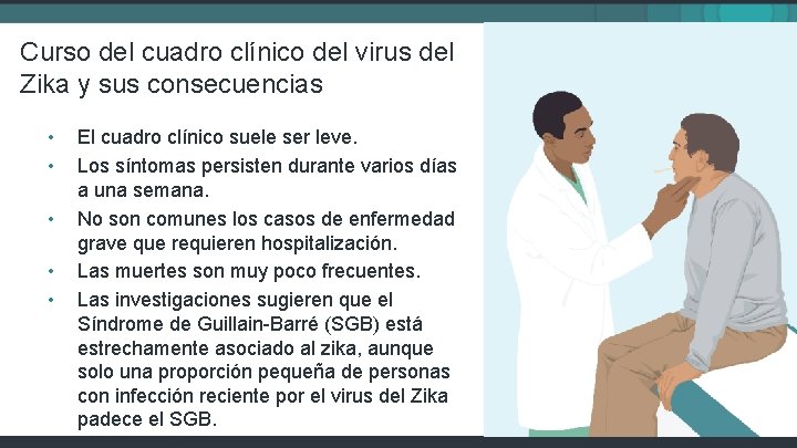 Curso del cuadro clínico del virus del Zika y sus consecuencias • • •