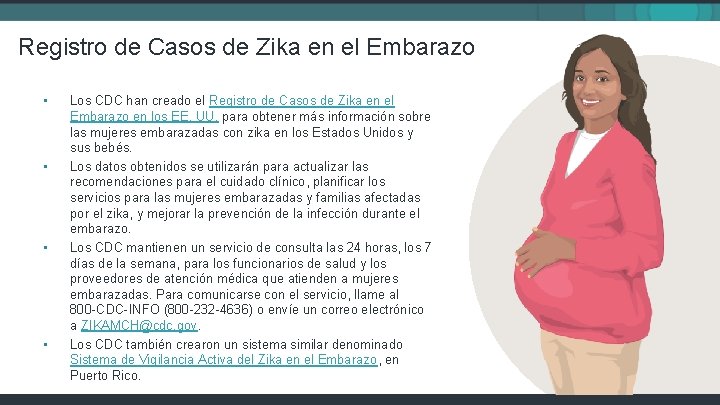 Registro de Casos de Zika en el Embarazo • • Los CDC han creado