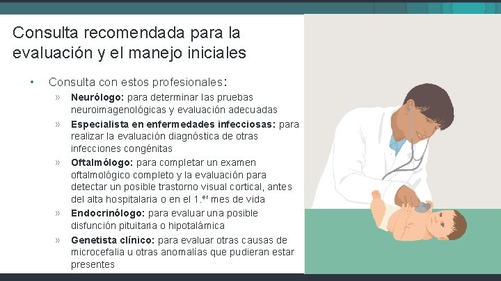 Consulta recomendada para la evaluación y el manejo iniciales • Consulta con estos profesionales: