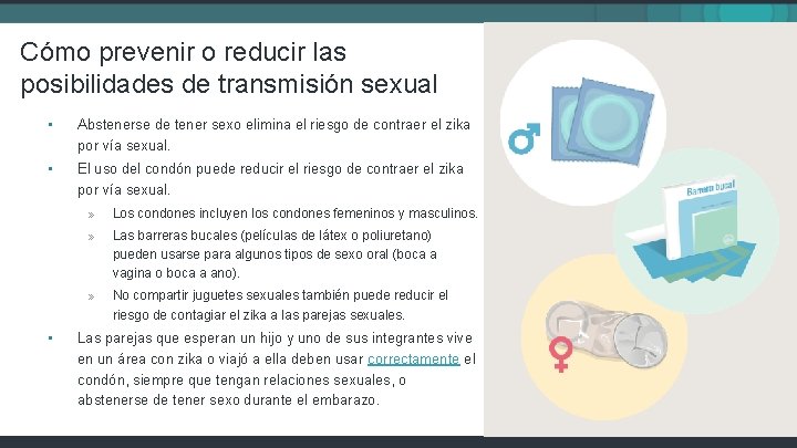 Cómo prevenir o reducir las posibilidades de transmisión sexual • Abstenerse de tener sexo