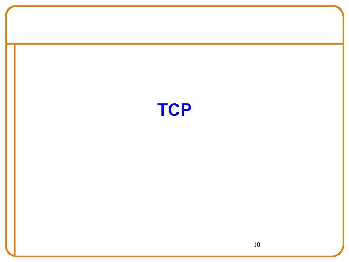 TCP 10 