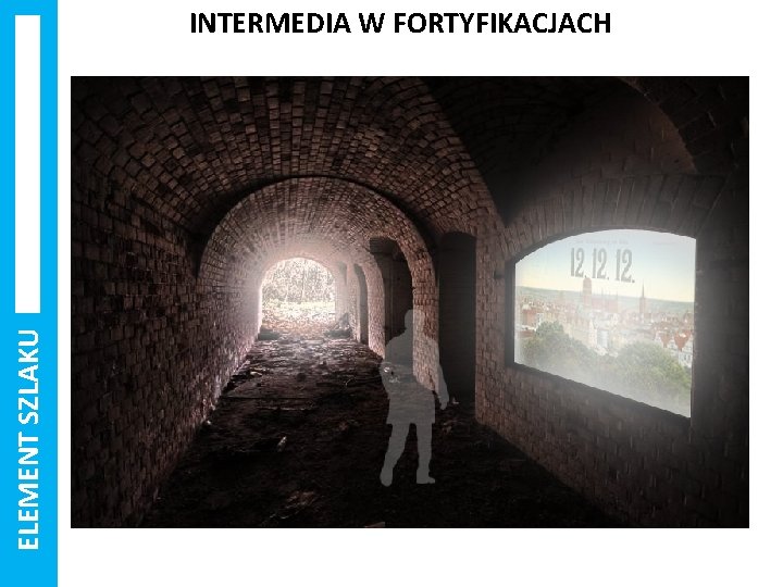 ELEMENT SZLAKU INTERMEDIA W FORTYFIKACJACH 