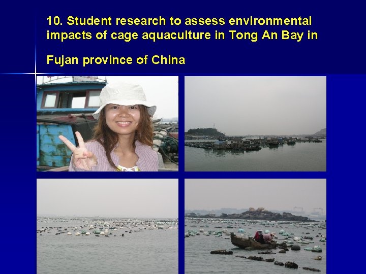 10. Student research to assess environmental impacts of cage aquaculture in Tong An Bay