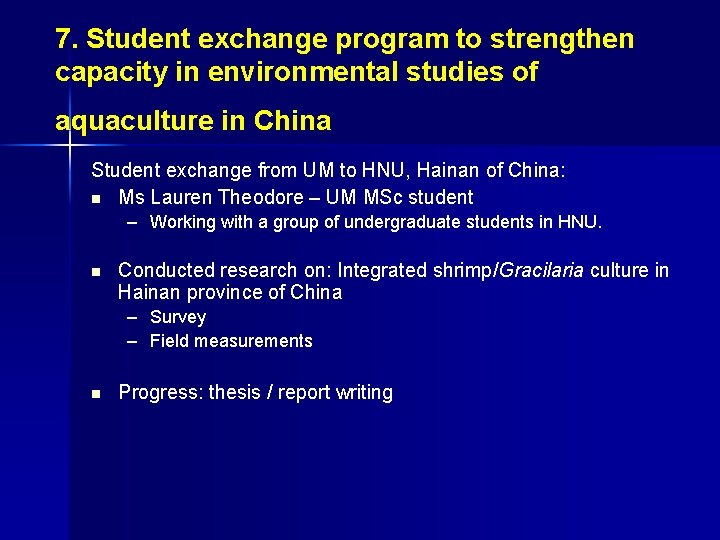 7. Student exchange program to strengthen capacity in environmental studies of aquaculture in China