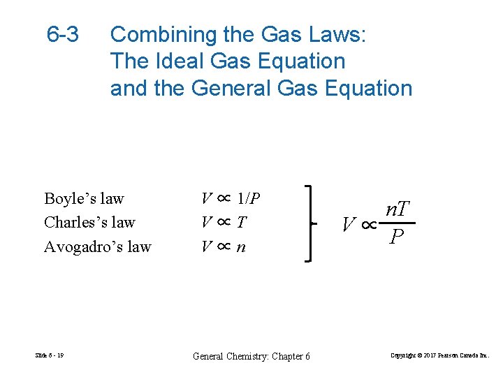 6 -3 Combining the Gas Laws: The Ideal Gas Equation and the General Gas