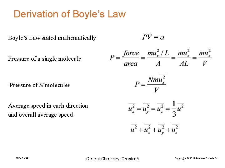 Derivation of Boyle’s Law stated mathematically PV = a Pressure of a single molecule