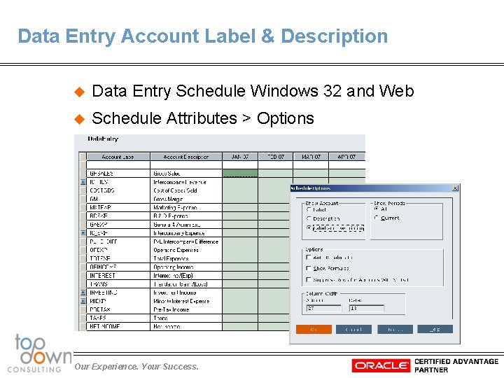 Data Entry Account Label & Description u Data Entry Schedule Windows 32 and Web