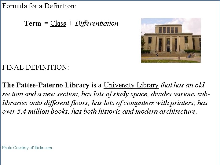 Formula for a Definition: Term = Class + Differentiation FINAL DEFINITION: The Pattee-Paterno Library