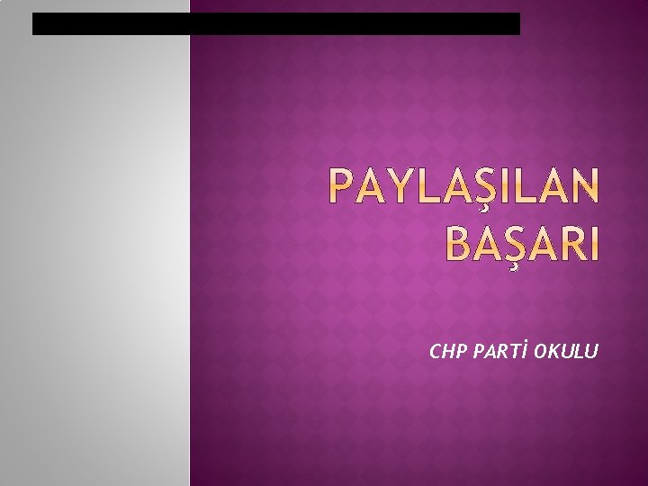 CHP PARTİ OKULU 