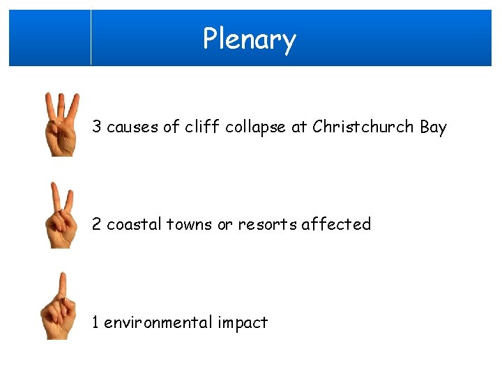 Plenary 3 causes of cliff collapse at Christchurch Bay 2 coastal towns or resorts