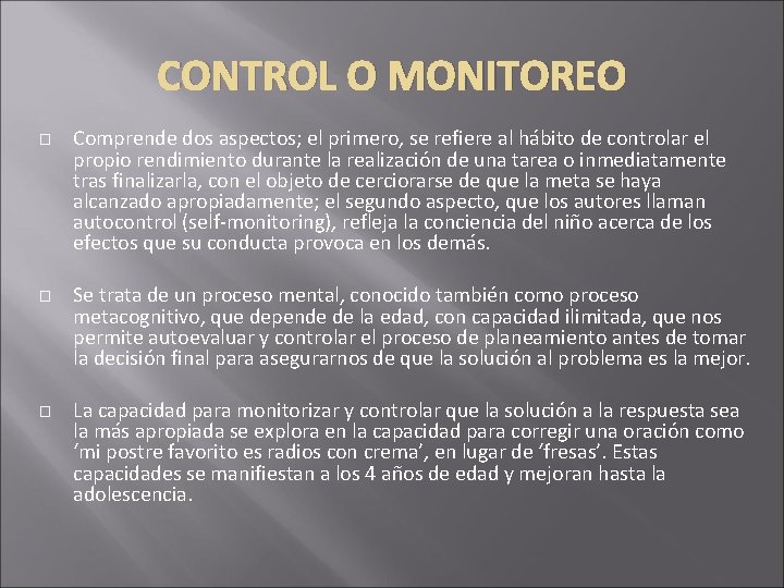 CONTROL O MONITOREO � � � Comprende dos aspectos; el primero, se refiere al CONTROL O MONITOREO � � � Comprende dos aspectos; el primero, se refiere al
