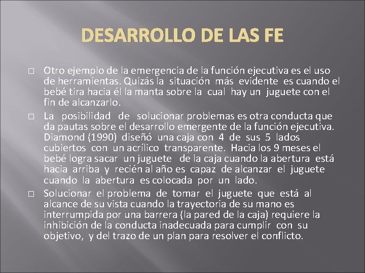 DESARROLLO DE LAS FE � � � Otro ejemplo de la emergencia de la DESARROLLO DE LAS FE � � � Otro ejemplo de la emergencia de la