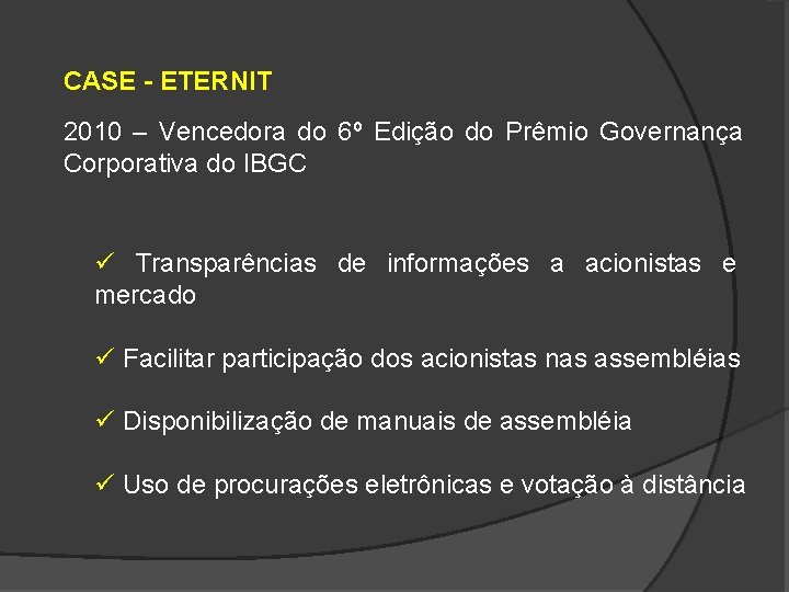 CASE - ETERNIT 2010 – Vencedora do 6º Edição do Prêmio Governança Corporativa do