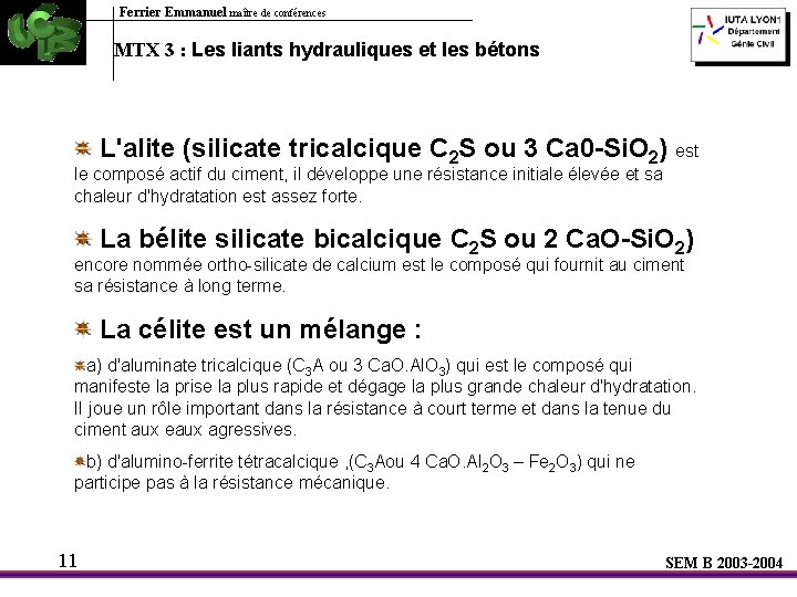 Ferrier Emmanuel maître de conférences MTX 3 : Les liants hydrauliques et les bétons