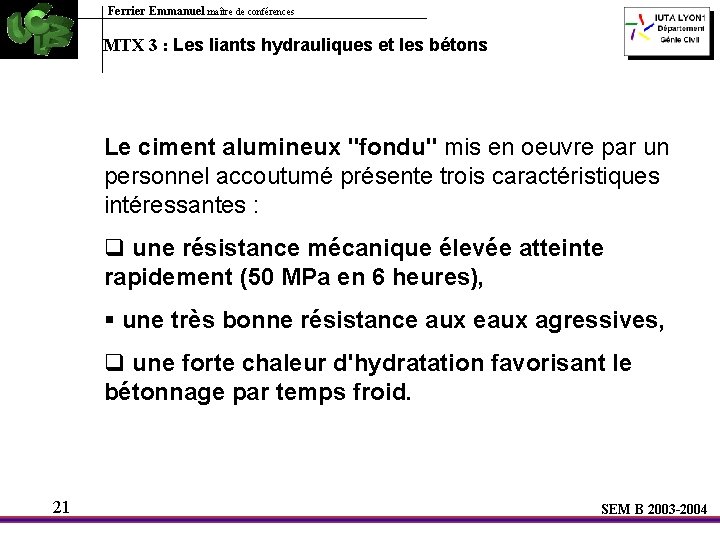 Ferrier Emmanuel maître de conférences MTX 3 : Les liants hydrauliques et les bétons