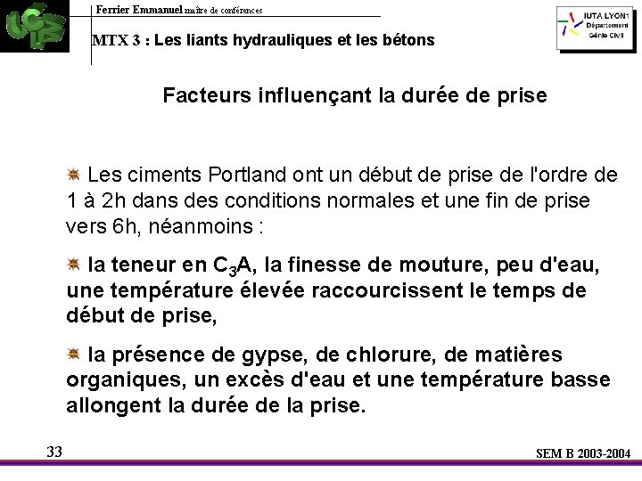 Ferrier Emmanuel maître de conférences MTX 3 : Les liants hydrauliques et les bétons